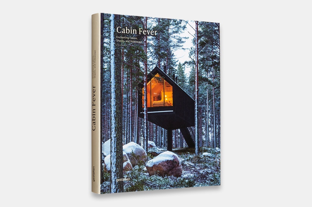 Cabin Fever: Enchanting Cabins, Shacks, and Hideaways