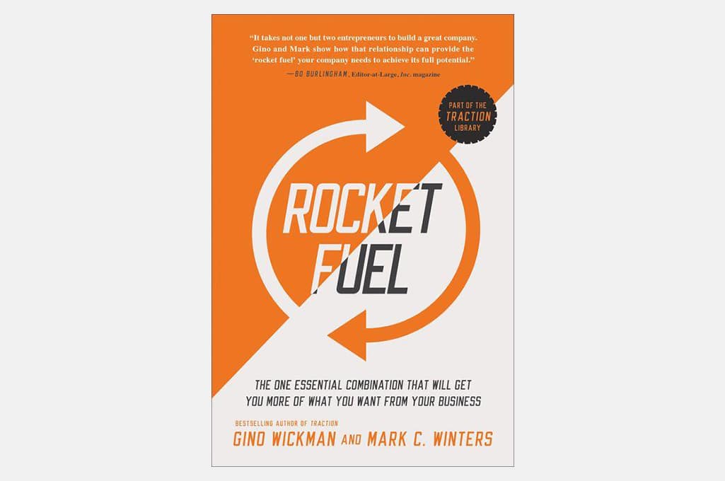 Rocket Fuel: The One Essential Combination That Will Get You More of What You Want from Your Business