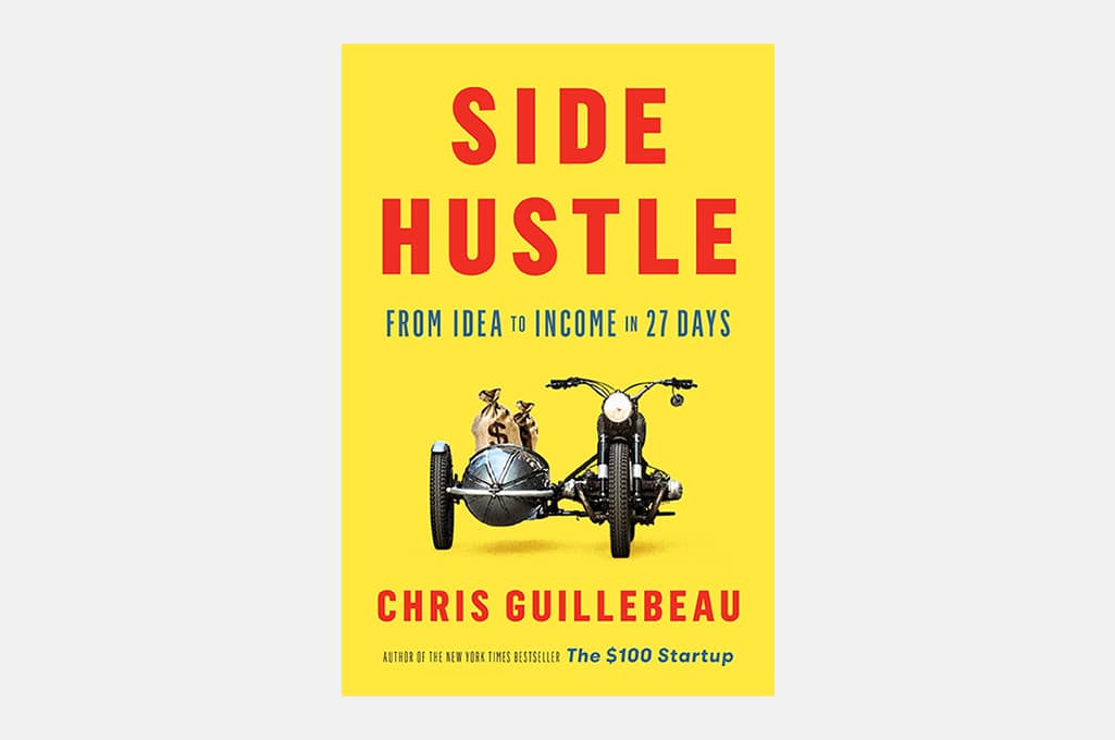 Side Hustle: From Idea to Income in 27 Days