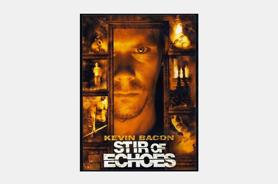 Stir Of Echoes (1999)